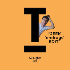 FREE DOWNLOAD: KC Lights - SOL (JEEK 'OnDrugs' Edit) ***Supported by Xenia Ghali***