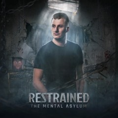 Restrained & MC Diesel - The Mental Asylum