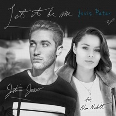 Justin Jesso, Nina Nesbitt - Let It Be Me (Jovis Pater Remix)
