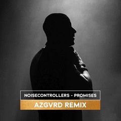 Promises (AZGVRD Remix)
