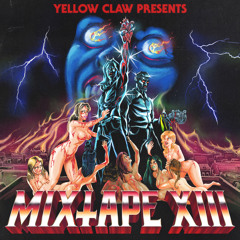 Yellow Claw Mixtape #13