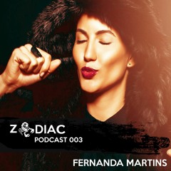 FERNANDA MARTINS - Zodiac Podcast 003 (Scorpio)