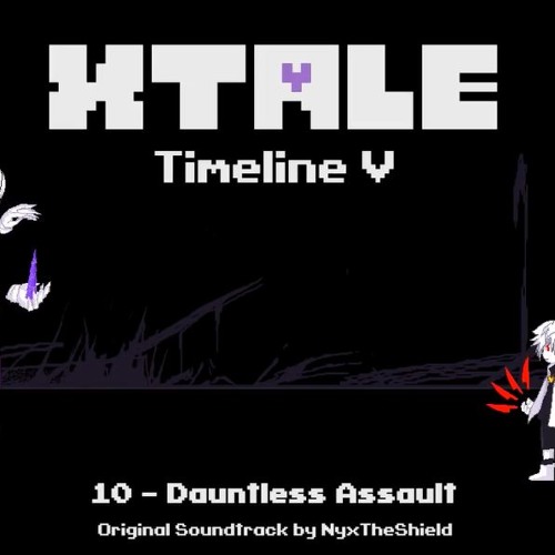 XTale OST - Timeline V - Dauntless Assault