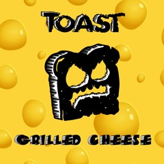 TOAST - Grilled Cheese [FREE DOWNLOAD CLICK BUY]