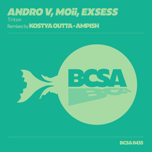 Andro V, MOii, and Exsess - Triton (Kostya Outta Remix) [Balkan Connection South America]