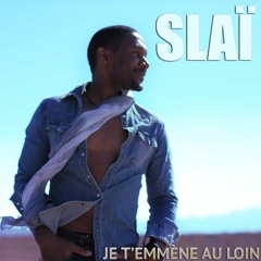 Slai - Je T'emmène Au Loin (Heiz987Vibs)