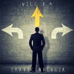 Will B.M - Para os que finjem ser o que não são