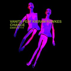 Vanita - Chance feat. Kieran Fowkes (Niconé Dubmissoné) - DTZ111