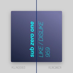 Sub Zero One - Like 959 (preview)