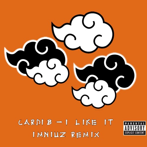 Cardi B - I Like It (Imniuz Remix)