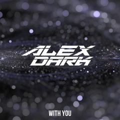 Alex Dark - With You