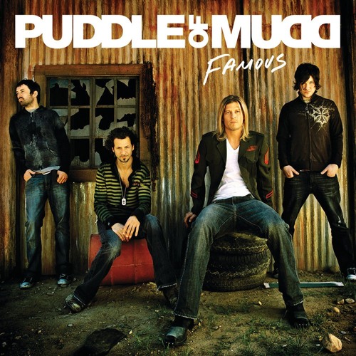 Stream Puddle of Mudd - Famous by Deadpool | Listen online for free on  SoundCloud