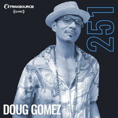 Traxsource Live with Doug Gomez
