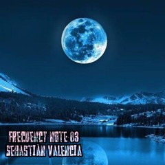 FREQUENCY NOTE 03- SEBASTIAN VALENCIA