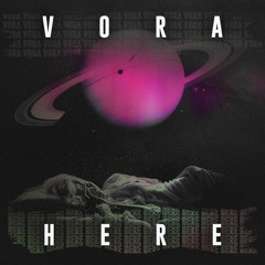 VORA - Here (Original Mix)