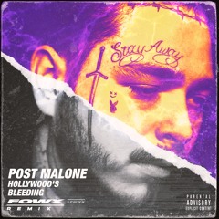 Post Malone - Hollywood's Bleeding (Fowx Remix)