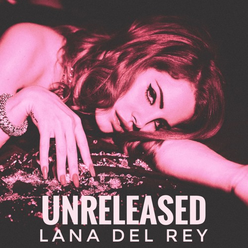 lana del rey unreleased download free lana del rey unreleased download free