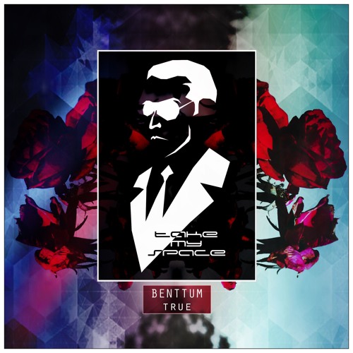 Benttum - True