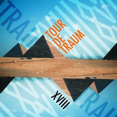 Tour De Traum XVIII Pt 1 || Mixed by Riley Reinhold (Traum CDDig 45)