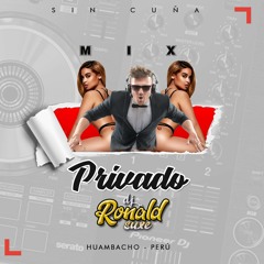 MIX - PRIVADO DICIEMBRE - [ SIN CUÑA ] - DJ RONALD SUXE 2019 -