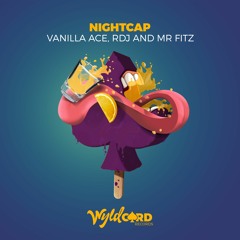 Vanilla ACE, RDJ, Mr Fitz - Nightcap - Out Now