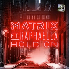 Matrix - Hold On (ft. Raphaella)