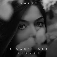 Hopex - I Can't Get Enough