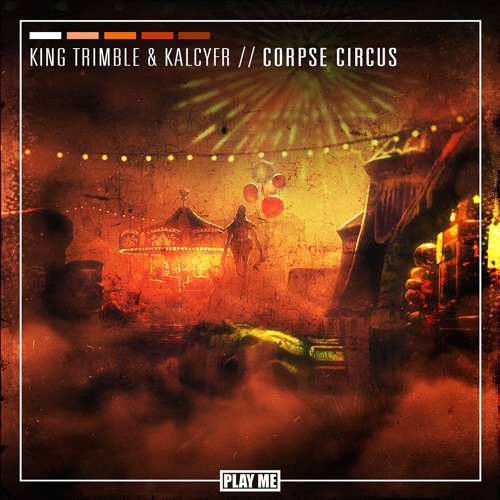 King Trimble & KALCYFR - Corpse Circus