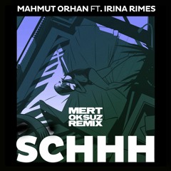 Mahmut Orhan Irina Rimes - Schhh ft. Irina Rimes (Mert Oksuz Remix) [Ultra Music Release]