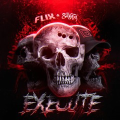 FLIX & SAIGGA - EXECUTE (CLIP) FREE DOWNLOAD