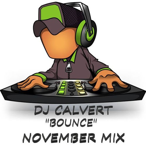 DJ Calvert - November Mix "Bounce"