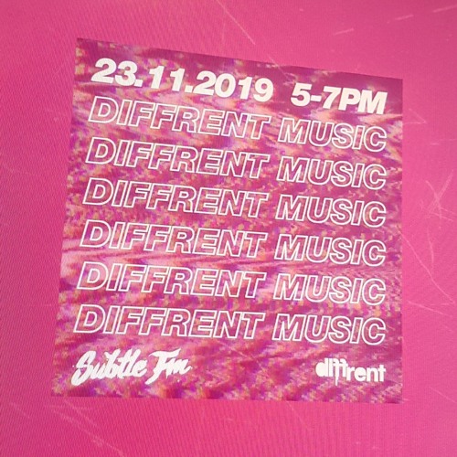 Diffrent Music x Subtle FM (November 2019)