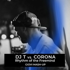Dj T Vs. Corona - Rhythm Of The Freemind (Giovi Mash - Up) - PREVIEW-