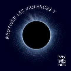 DSDF#2 : Conférence « Érotiser les Violences » avec Valérie Rey-Robert