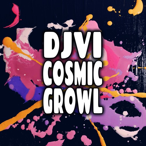 DJVI - Cosmic Growl [Free Download in Description]