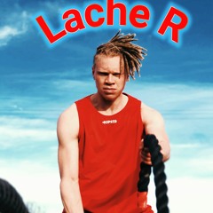 LACHE R