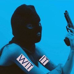 WIT IT (ft. PJAY Lindo x Lohden)[prod. Fly Melodies]