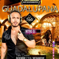 ANIVERSARIO #2 PINTOENTERTAINMENT "GUADALUPANA" BY NITRO DJ