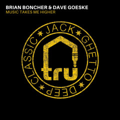Brian Boncher & Dave Goeske - Music Takes Me Higher