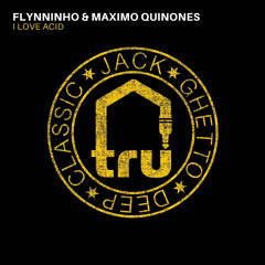 Flynninho & Maximo Quinones - I Love Acid