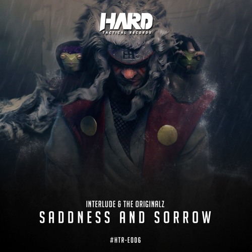 Sadness and Sorrow (ft. The Originalz)(Naruto Tribute)(Extended Mix)