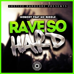 Nobody Feat. MC Riddle - Rave So Hard  ⚠️OUT NOW⚠️