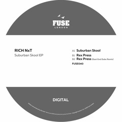 Rich NxT - Suburban Skool (FUSE040)