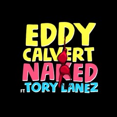 Naked Ft. Tory Lanez