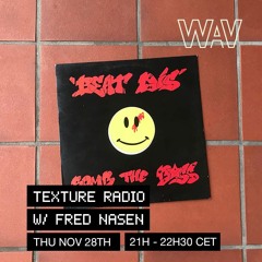 Texture Radio 28-11-19 w/ Fred Nasen at We Are Various