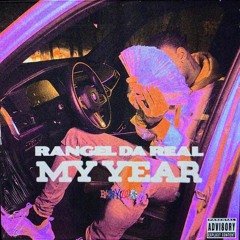 RANGEL DA REAL- MY YEAR (PROD. BY FENIKOBEATZ)