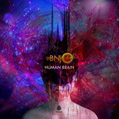 BNjO - Human Brain ★ Free Download★ by Psy Recs 🕉