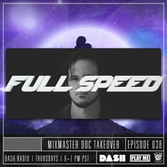 FULL SPEED EPISODE 038 - MIXMASTER DOC