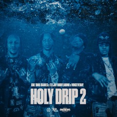 CBE 180s Babies x TeeJay Godfearing x Voiceveray - HOLY DRIP 2