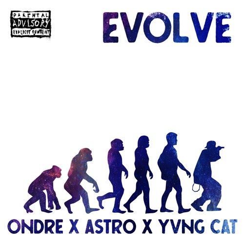 Evolve (ONdre X Astro X Yvng Cat) Prod. By HomageBeats